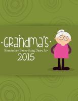 Grandma's Remember Everything Diary for 2015