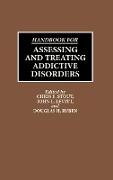 Handbook for Assessing and Treating Addictive Disorders