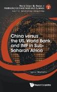 China Versus the Us, World Bank and IMF in Sub-Saharan Africa