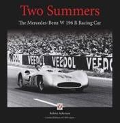 Two Summers: The Mercedes-Benz W 196 R Racing Car