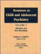 Handbook of Child and Adolescent Psychiatry, Advances and New Directions