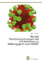 Renale Funktionsstörungen bei HIV-Infektion in Abhängigkeit von HAART