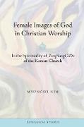 Female Images of God in Christian Worship