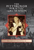 The Pittsburgh Pirates' 1960 Season