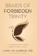 Braids of Forbidden Trinity