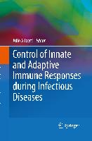 Control of Innate and Adaptive Immune Responses during Infectious Diseases