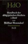 Handbuch Der Altägyptischen Medizin (2 Vols.)