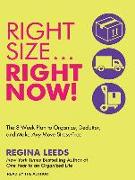 Rightsize...Right Now!: The 8-Week Plan to Organize, Declutter, and Make Any Move Stress-Free