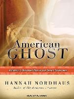 American Ghost: A Family's Haunted Past in the Desert Southwest