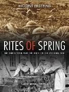 Rites of Spring: The Great War and the Birth of the Modern Age