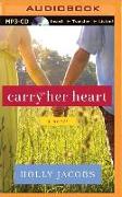 Carry Her Heart