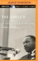The Speech: The Story Behind Dr. Martin Luther King Jr.'s Dream