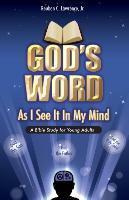 God's Word As I See It In My Mind