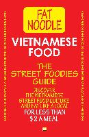 Vietnamese Food. The Street Foodies Guide