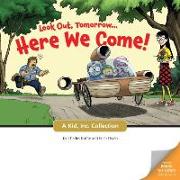 Look Out, Tomorrow, Here We Come!: The First Kid, Inc. Comic Strip Collection