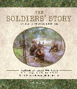 The Soldiers' Story: An Illustrated Edition
