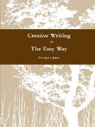 Creative Writing ~ The Easy Way