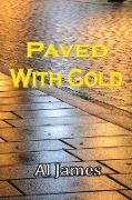 Paved with Gold