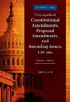 Encyclopedia of Constitutional Amendments, Proposed Amendments, and Amending Issues, 1789-2015, 4th Edition [2 Volumes]