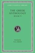 The Greek Anthology, Volume III: Book 9: The Declamatory Epigrams