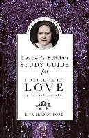 I Believe in Love Leader's Guide: For I Believe in Love by Fr. Jean C. J. D'Elbee