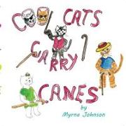 Cool Cats Carry Canes