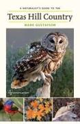 A Naturalist's Guide to the Texas Hill Country, Volume 50