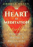 The Heart of Meditation: Interflow