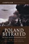 Poland Betrayed: the Nazi-soviet Invasions of 1939