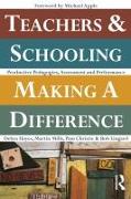 Teachers and Schooling Making a Difference