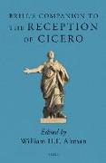 Brill's Companion to the Reception of Cicero