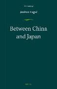 Between China and Japan: The Writings of Joshua Fogel