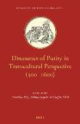 Discourses of Purity in Transcultural Perspective (300-1600)