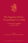 The Forgotten Scholar: Georg Zoëga (1755-1809): At the Dawn of Egyptology and Coptic Studies