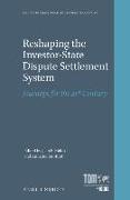 Reshaping the Investor-State Dispute Settlement System: Journeys for the 21st Century