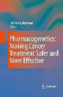 Pharmacogenetics: Making cancer treatment safer and more effective