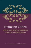 Hermann Cohen: Spinoza on State & Religion, Judaism & Christianity