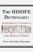 The HISOFE Dictionary of Midnight Politics. Expibasketical Theories on Afrikentication and African Unity