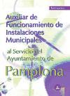 Auxiliar de Funcionamiento de Instalaciones Municipales, Ayuntamiento de Pamplona. Temario