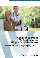 Age Management Maßnahmen für PflegemitarbeiterInnen