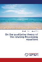 Qualitative Theory of Rotating Boussinesq & Quasigeostrophic Equations