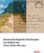 Kunsttechnologische Forschungen zur Malerei von Cuno Amiet 1883–1914