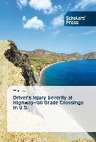 Driver's Injury Severity at Highway-rail Grade Crossings in U.S