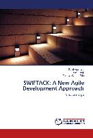 SWIFTACK: A New Agile Development Approach