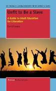 Unfit to Be a Slave: A Guide to Adult Education for Liberation
