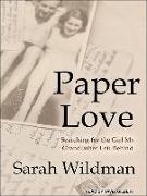 Paper Love: Searching for the Girl My Grandfather Left Behind