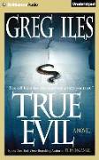 True Evil: [A Novel]