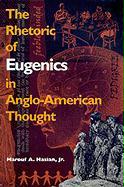 The Rhetoric of Eugenics in Anglo-American Thought