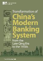 Transformation of China's Banking System (2-Volume Set): From the Late Qing Era to the 1930s