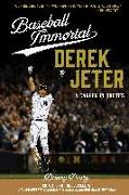 Baseball Immortal Derek Jeter: A Career in Quotes